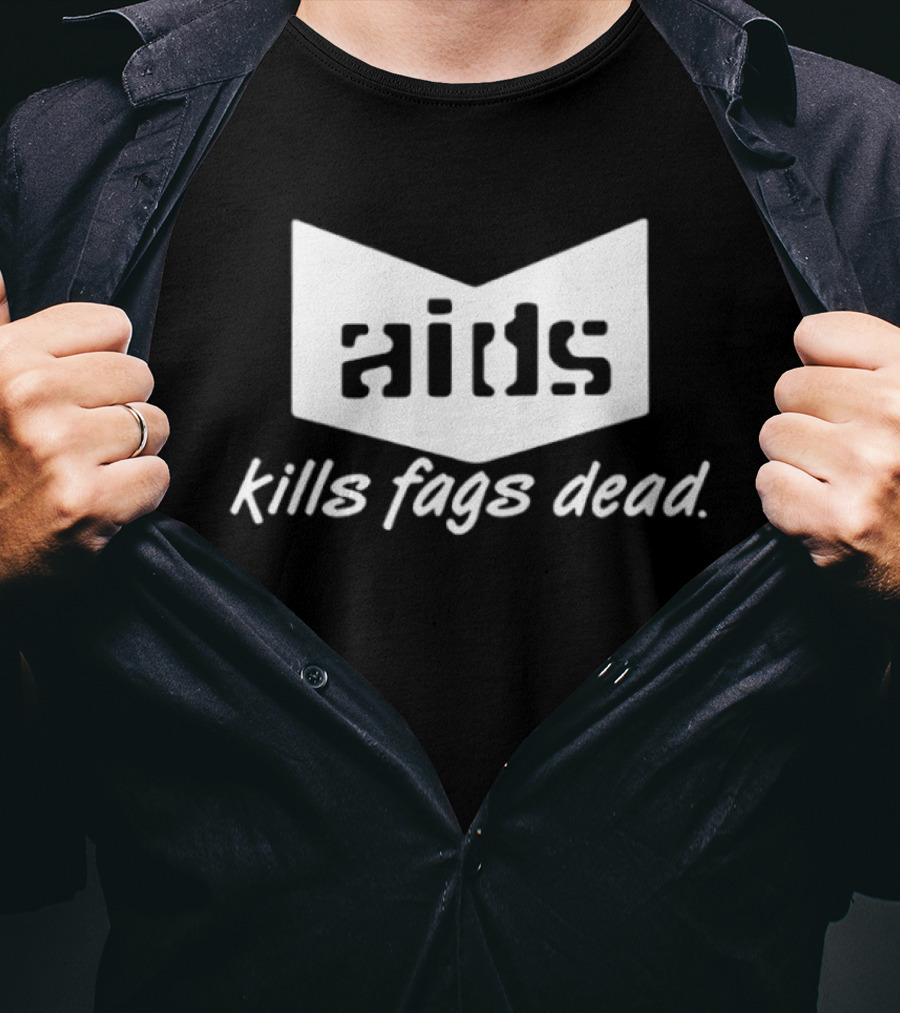 Aids Kills Fags Dead Offensive Controversial T-Shirt