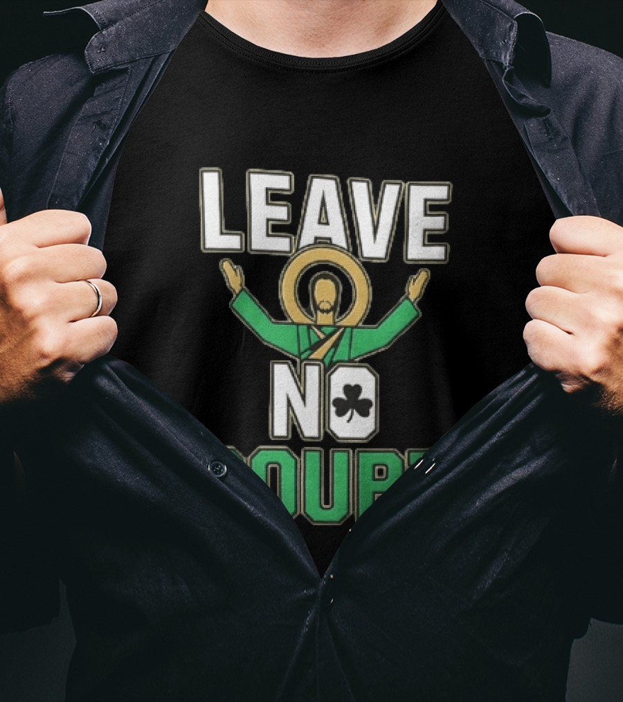 Leave No Doubt Jesus Christ Saint Patrick Day Shamrock T-Shirt