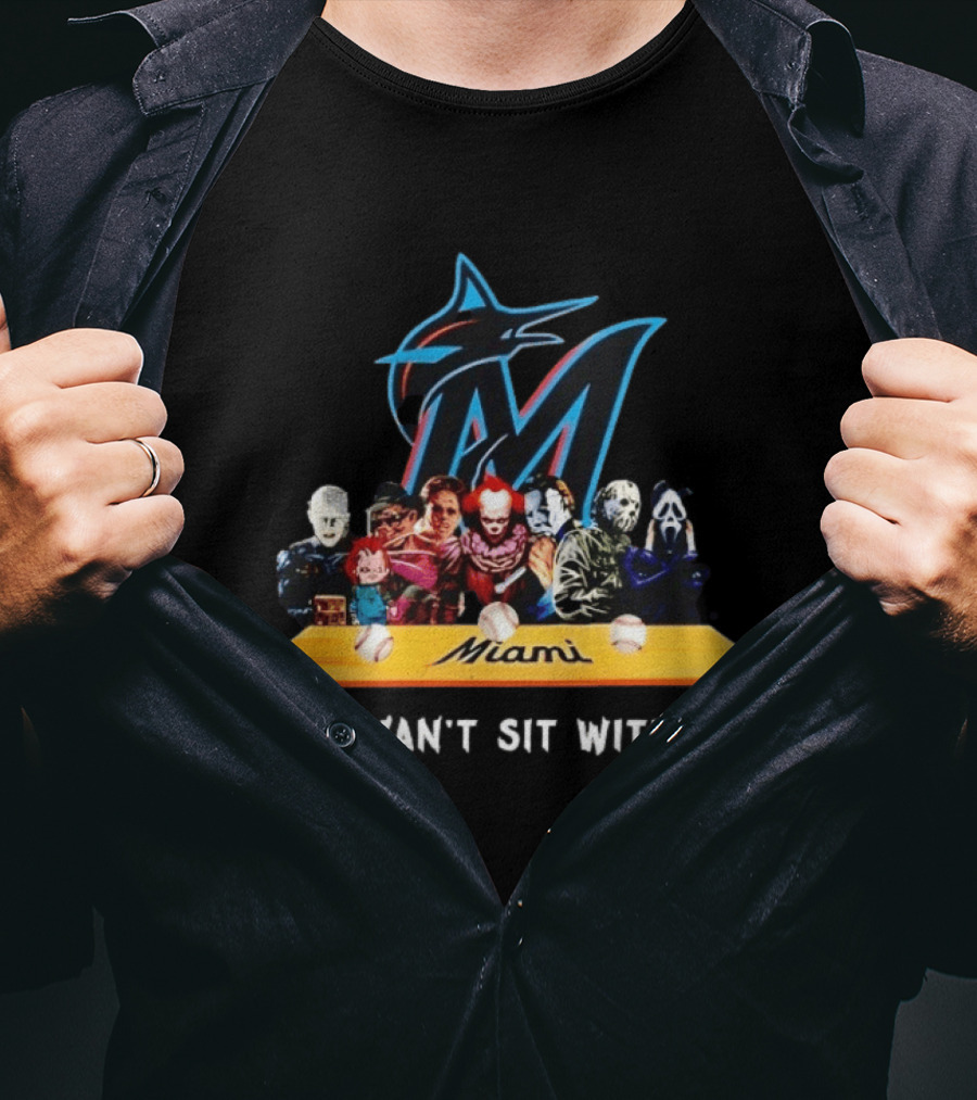 Miami Horror Movie Characters You Can't Sit With Us Marlins Baseball T-Shirt