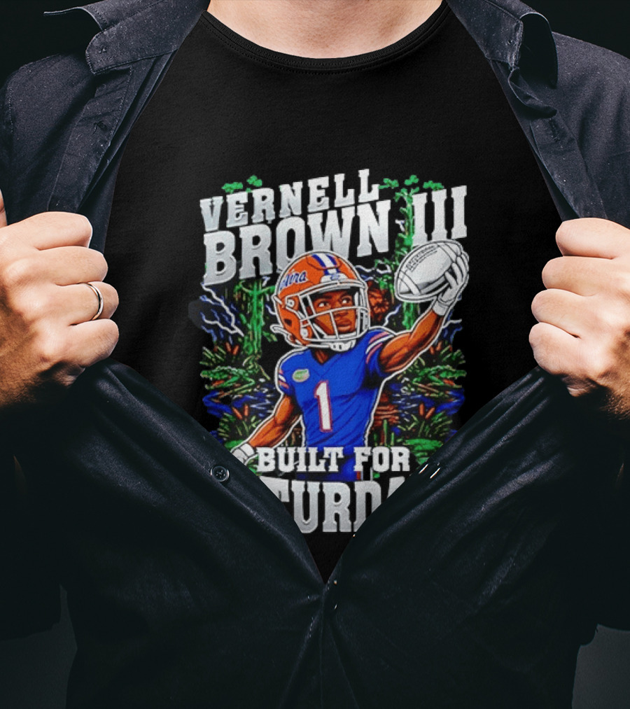 Vernell Brown III Built For Saturdays Florida Gators Football Player T-Shirt