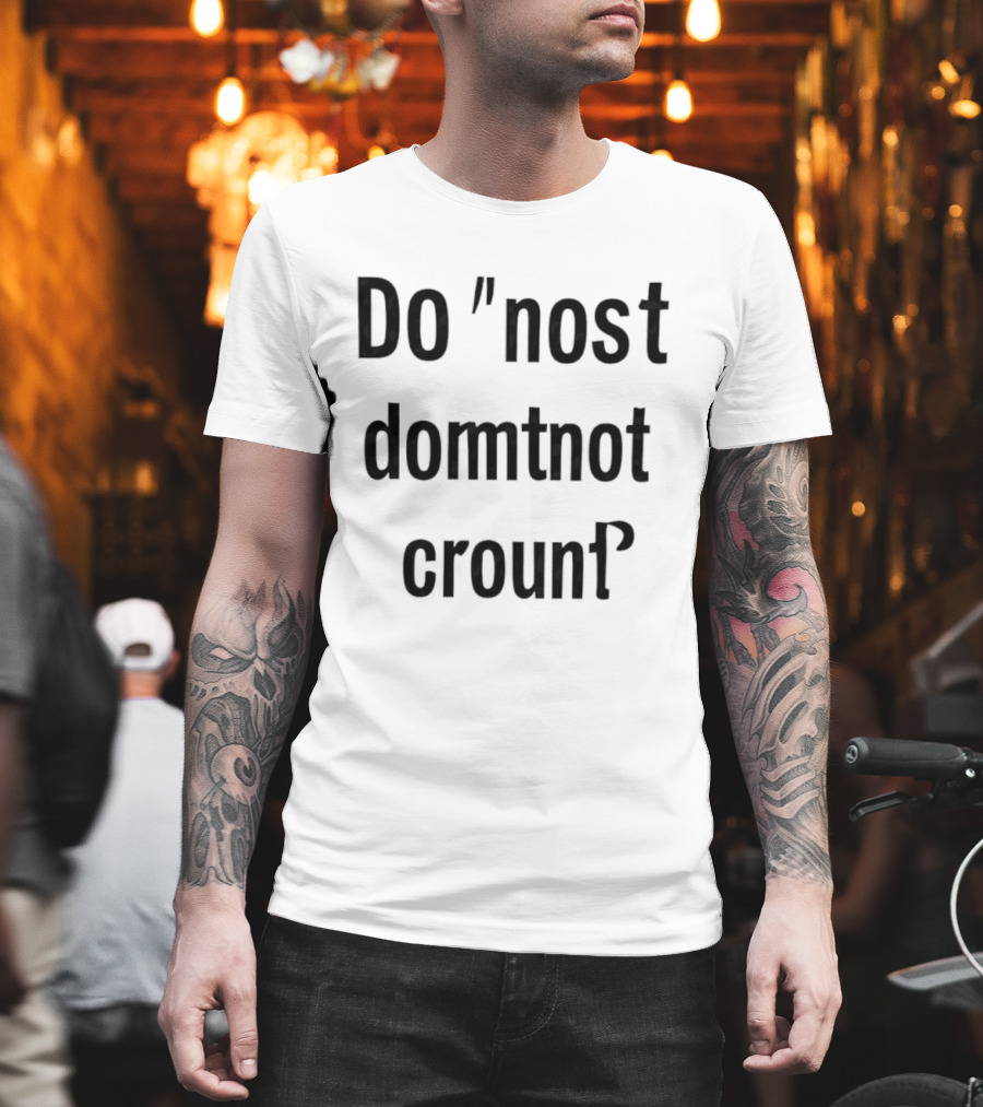 Do Not Domtnot Crounf Minimalist T-Shirt