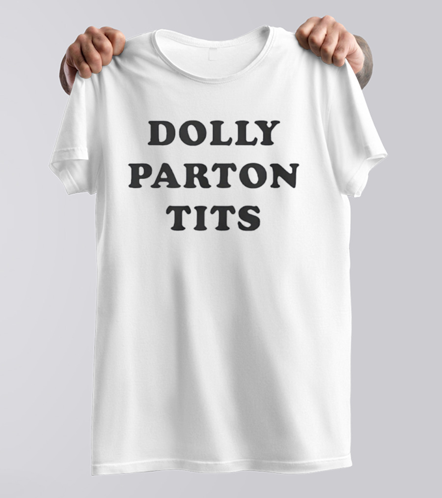 Dolly Parton Tits Country Music Legend T-Shirt