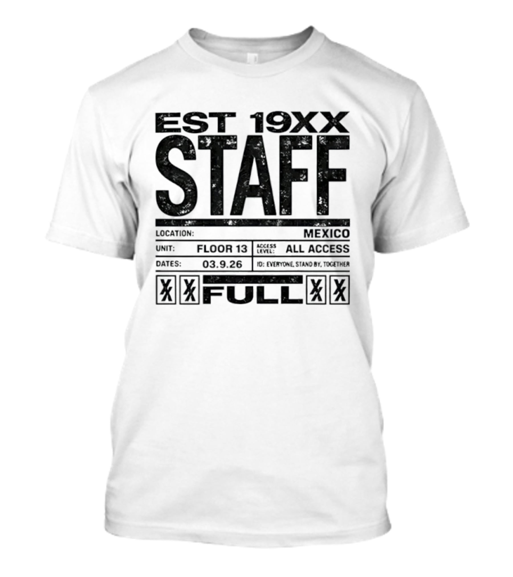 Est 19XX Staff Mexico Floor 13 All Access Full 03.9.25 T-Shirt