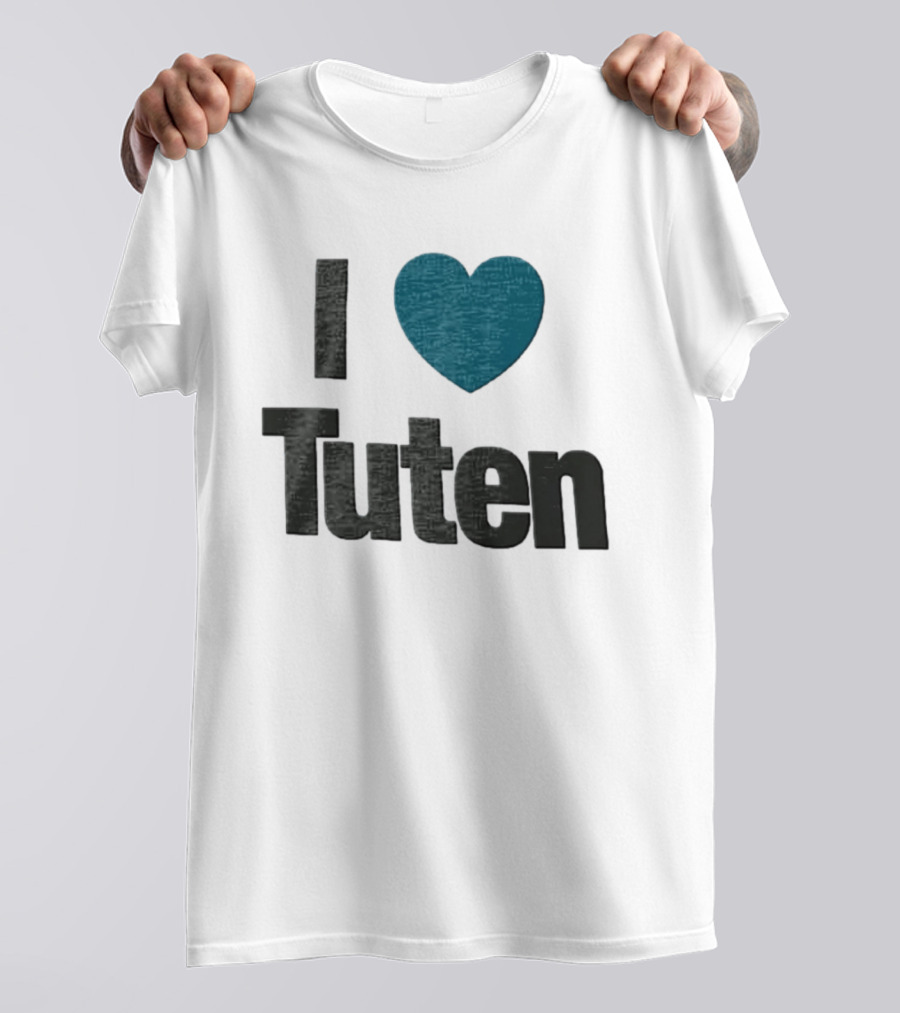 I Heart Tuten Bag I Love Tuten Everyday T-Shirt