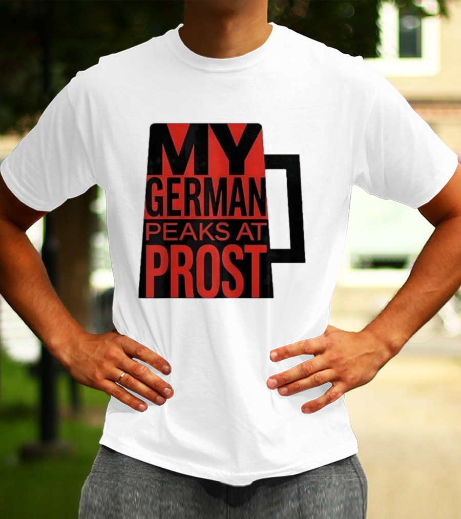 My German Peaks At Prost Oktoberfest Beer T-Shirt