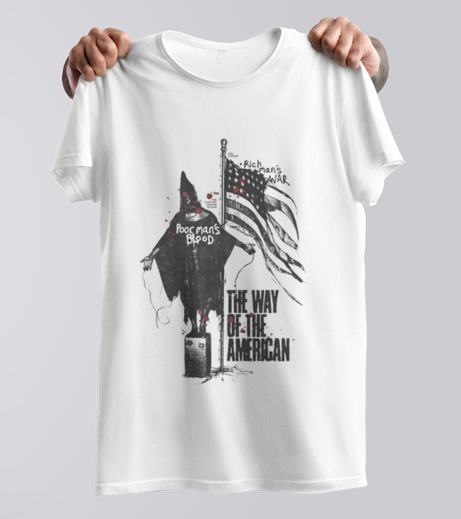 Poor Man's Blood The Way Of The American T-Shirt