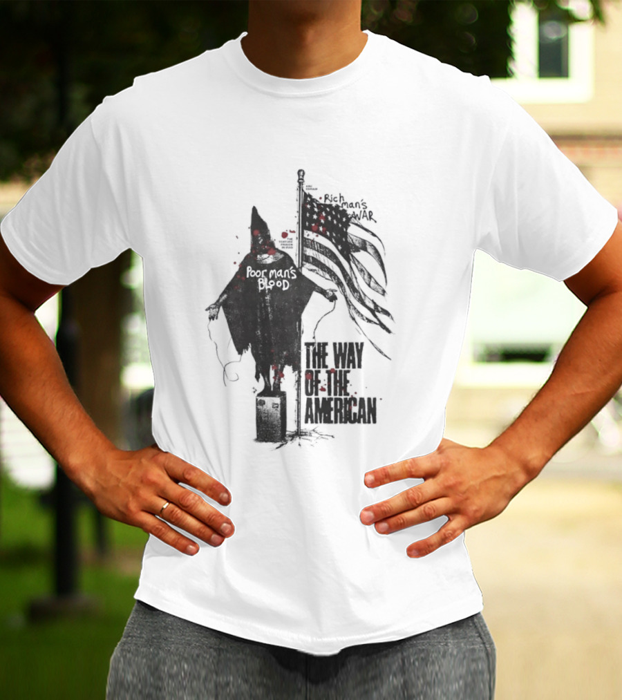 Poor Man's Blood The Way Of The American T-Shirt