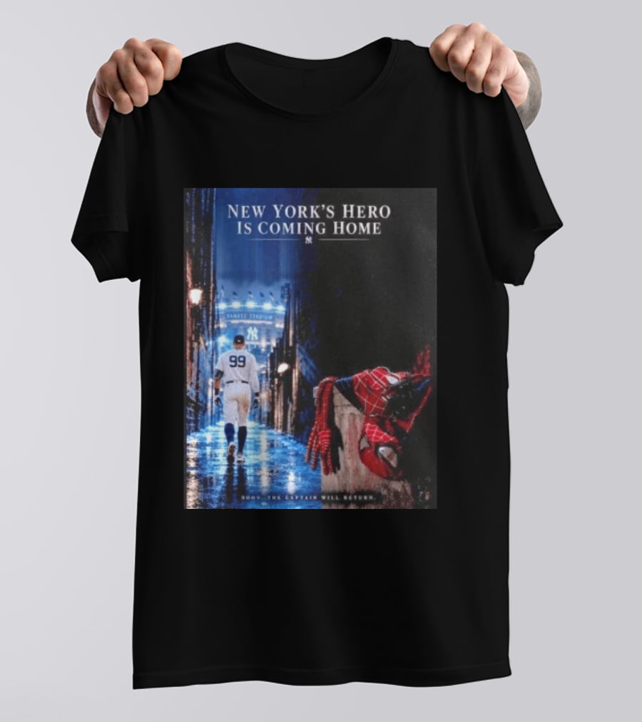 New York's Hero Is Coming Home Yankee Stadium Return Soon The Captain Will Return T-Shirt