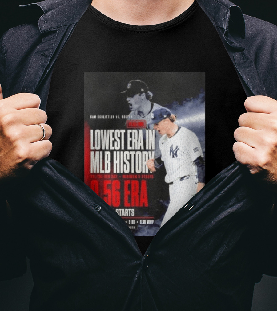 Cam Schlittler Vs Red Sox Lowest ERA MLB History 0.56 ERA Yankees Performance T-Shirt