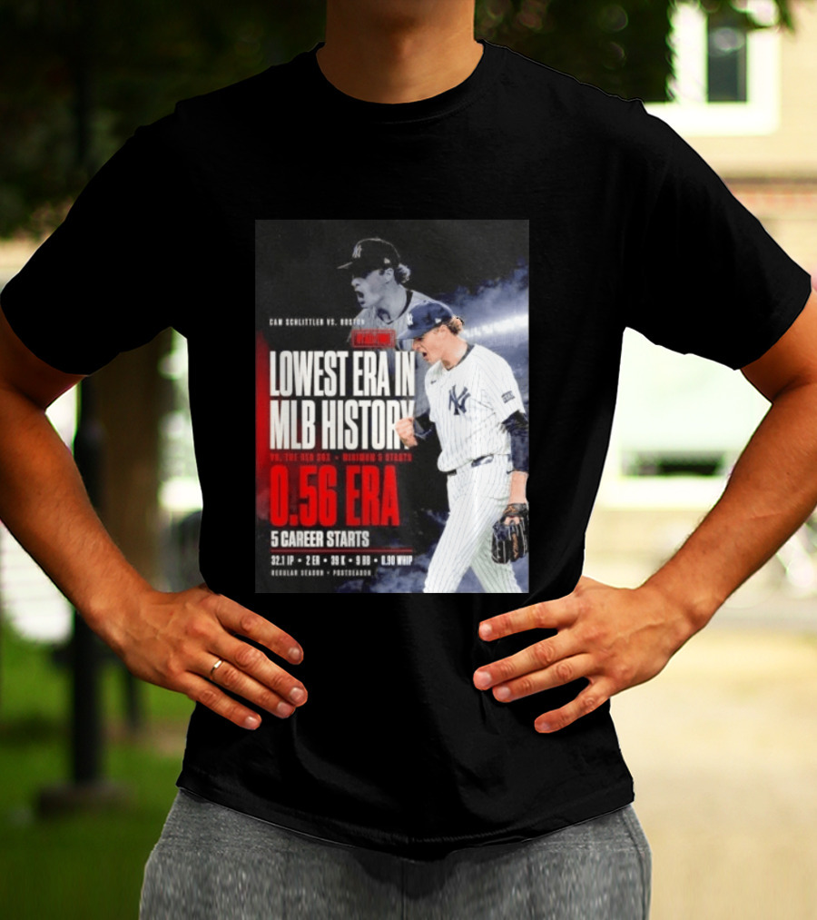 Cam Schlittler Vs Red Sox Lowest ERA MLB History 0.56 ERA Yankees Performance T-Shirt