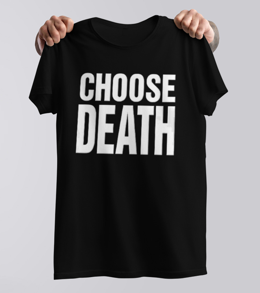 Choose Death White Sans Serif Block T-Shirt