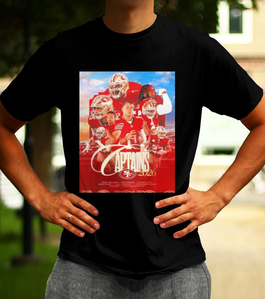San Francisco 49ers 2026 Captains Trent Williams Fred Warner George Kittle Nick Bosa Brock Purdy Deebo Samuel Christian McCaffrey T-Shirt