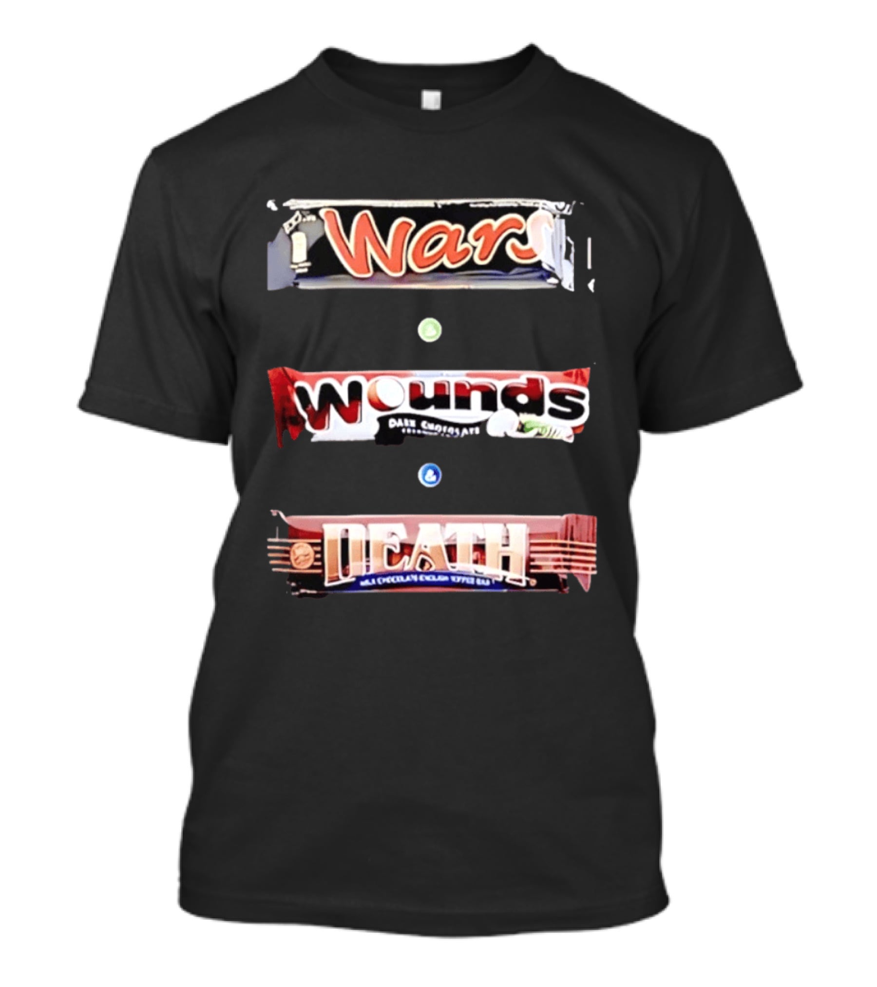 Wars Wounds Death Candy Bar Dark Chocolate Humor T-Shirt