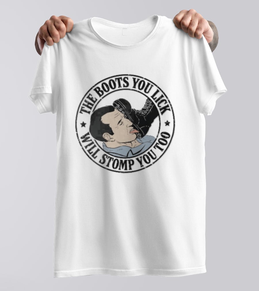 The Boots You Lick Will Stomp You Too Distressed Circular Man Licking Combat Boot T-Shirt