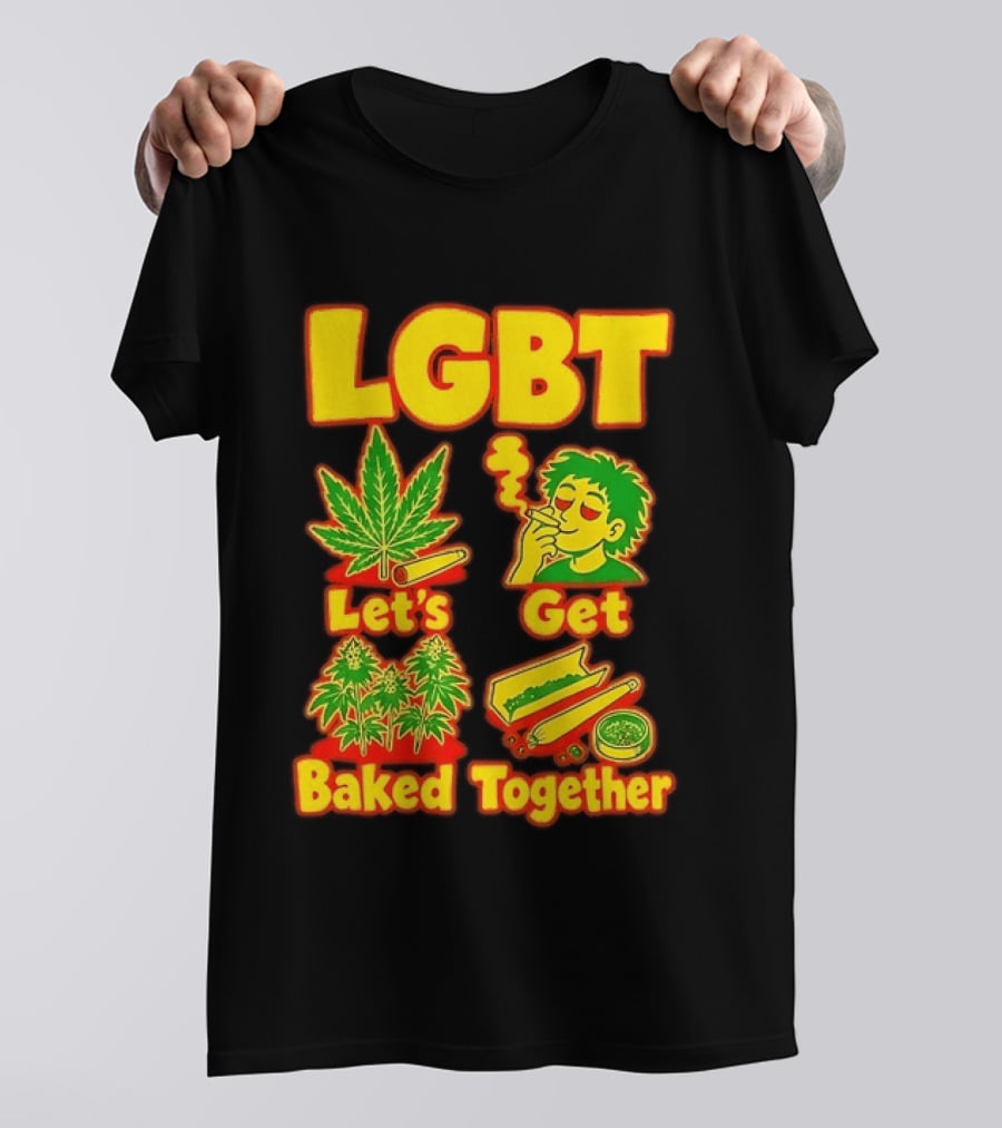 LGBT Let's Get Baked Together Cannabis Marijuana Leaf Smoking Fun T-Shirt