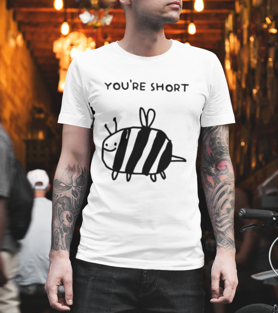 You're Short Bumblebee Animal Cute Cartoon Drawing T-Shirt