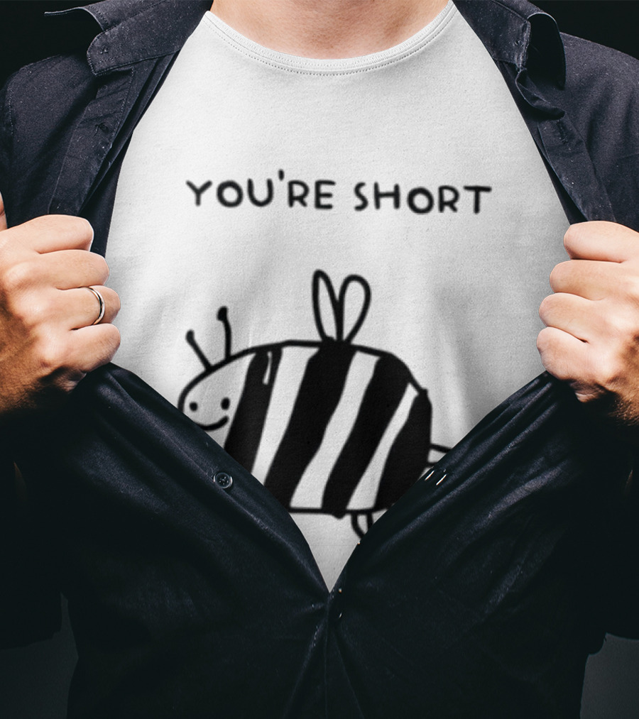 You're Short Bumblebee Animal Cute Cartoon Drawing T-Shirt