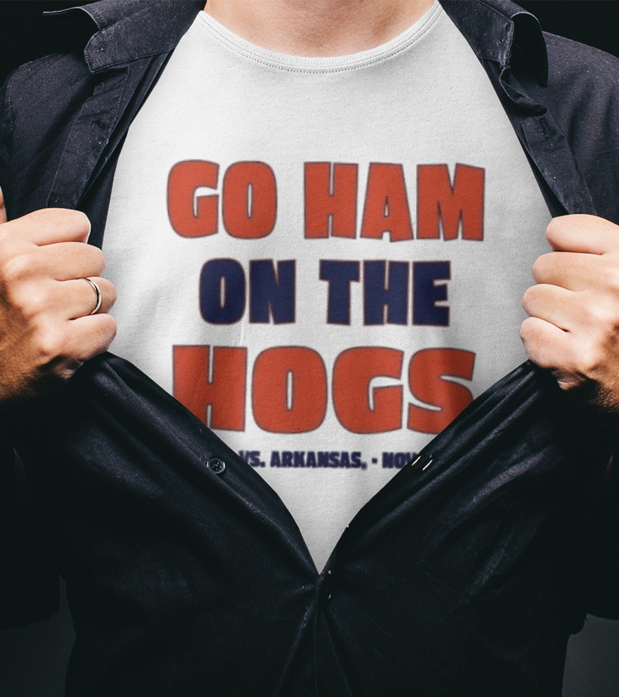 Go Ham On The Hogs Auburn Vs Arkansas Nov 7 2026 T-Shirt