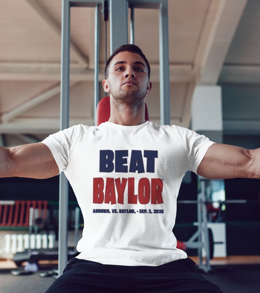 Beat Baylor Auburn Sep 5 2026 T-Shirt