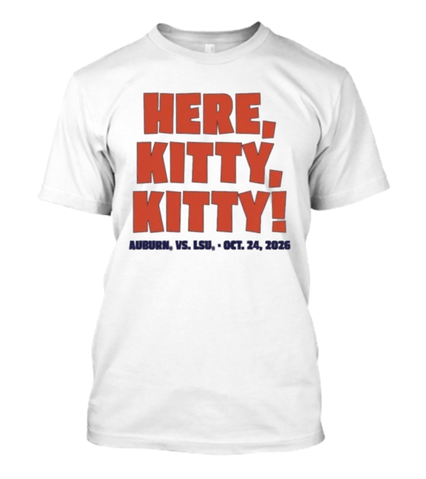 Auburn Vs LSU Here Kitty Kitty Oct 24 2026 T-Shirt