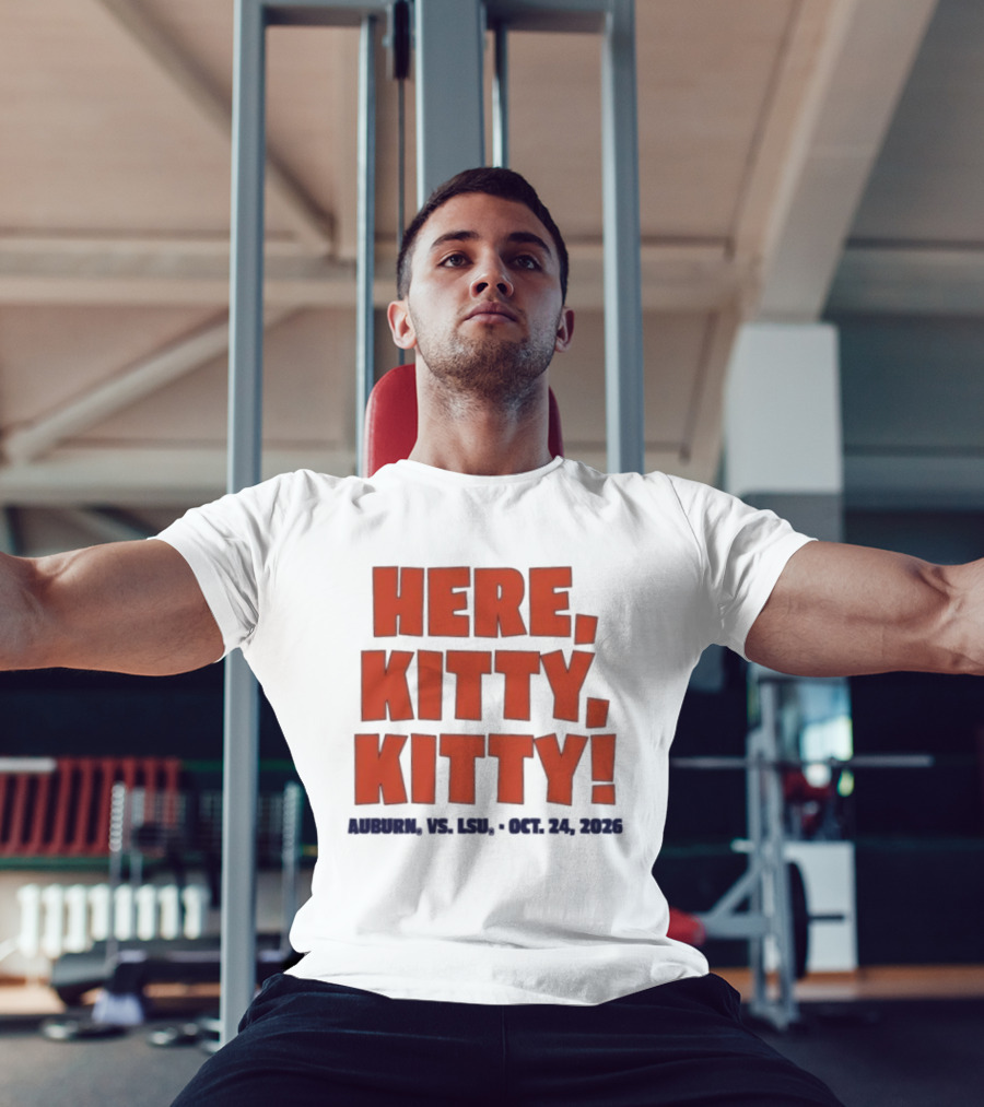 Auburn Vs LSU Here Kitty Kitty Oct 24 2026 T-Shirt
