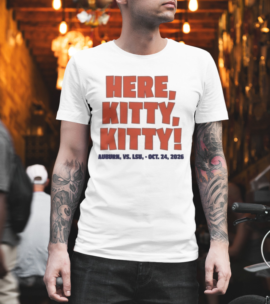 Auburn Vs LSU Here Kitty Kitty Oct 24 2026 T-Shirt