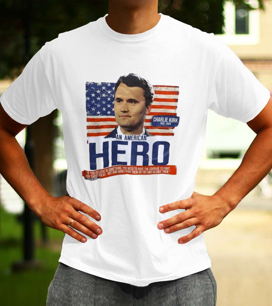 Charlie Kirk An American Hero 1993 2025 USA Flag Courage T-Shirt