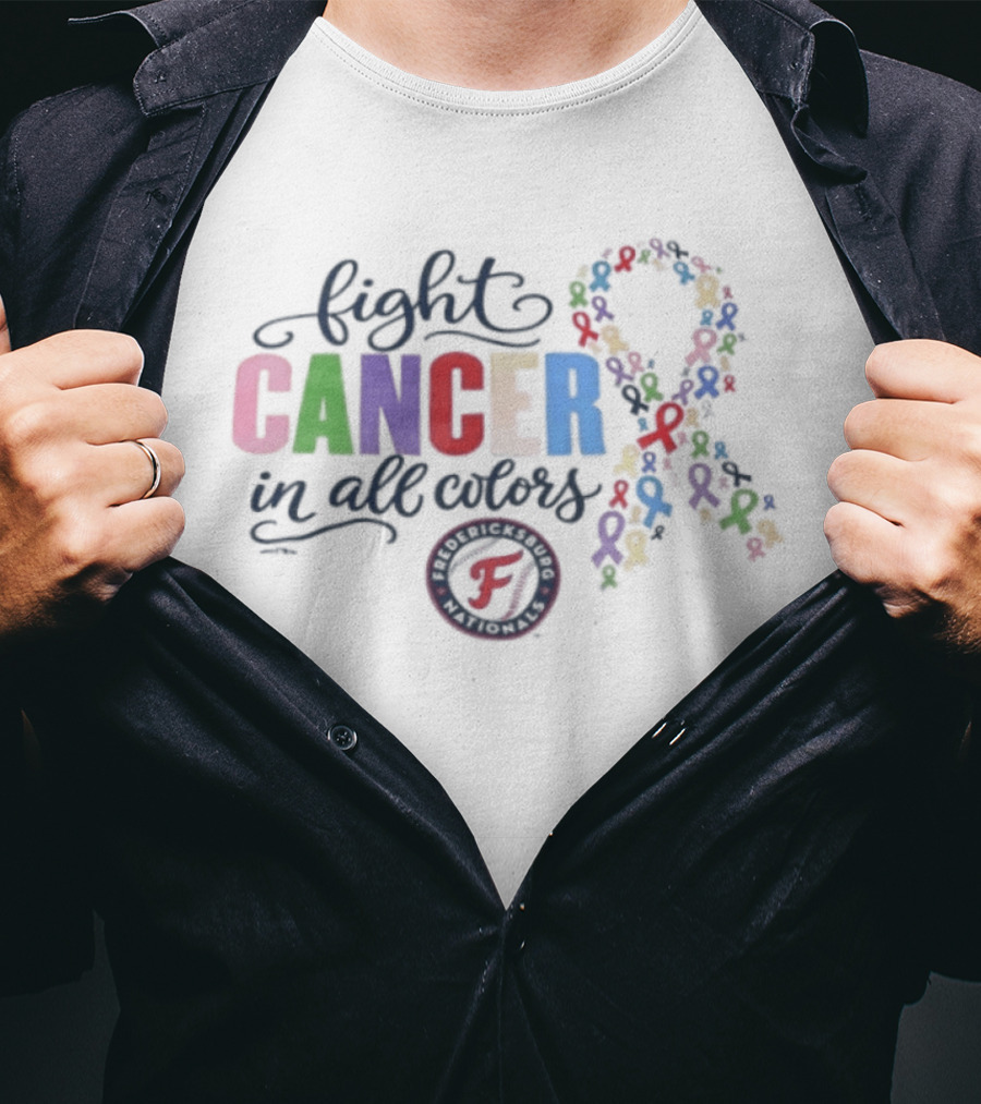 Fight Cancer In All Colors Fredericksburg Nationals Ribbon Awareness 2026 T-Shirt