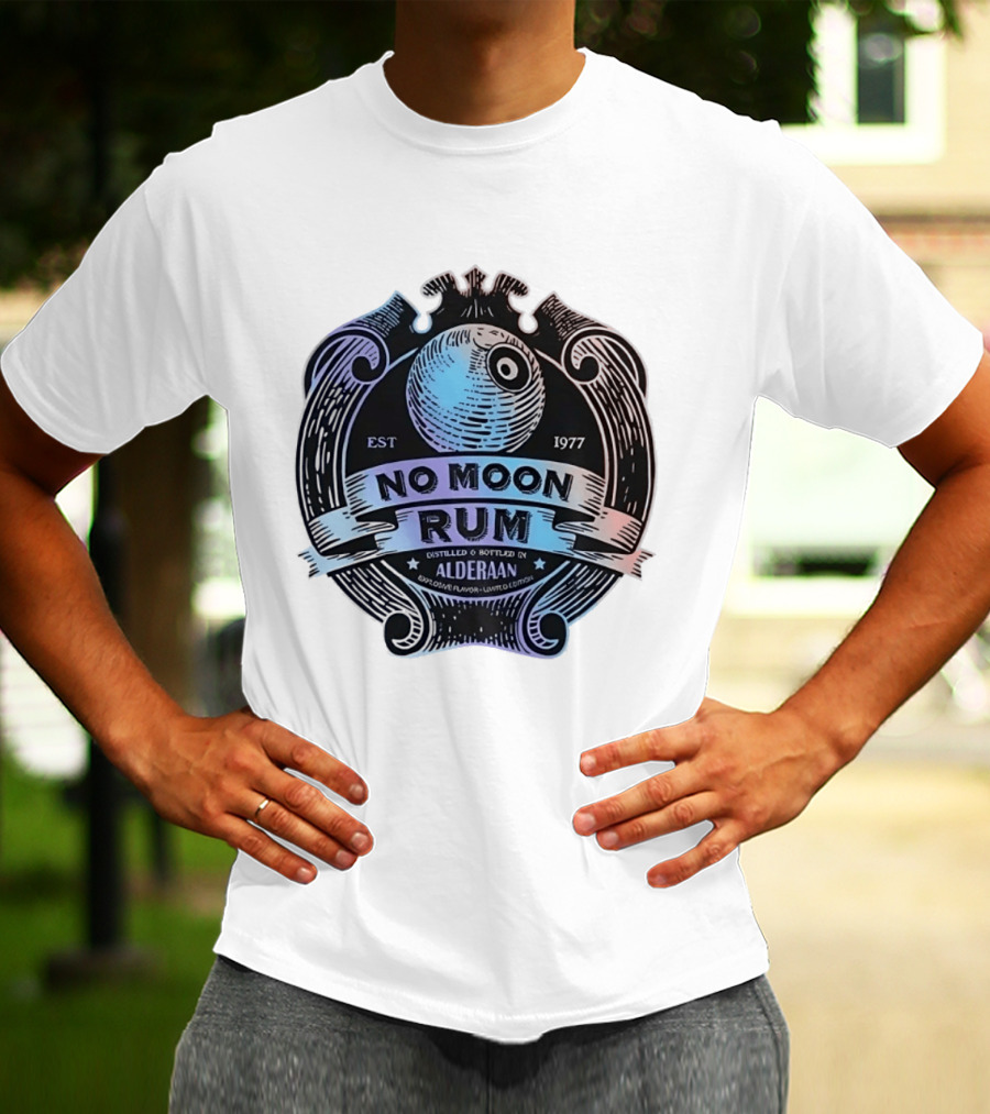 No Moon Rum Distilled And Bottled Alderaan Est 1977 T-Shirt