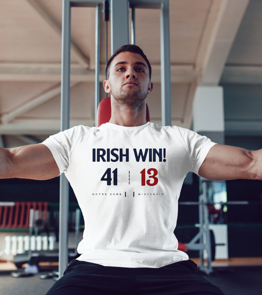 Notre Dame Irish Win 41 13 Over Wisconsin T-Shirt