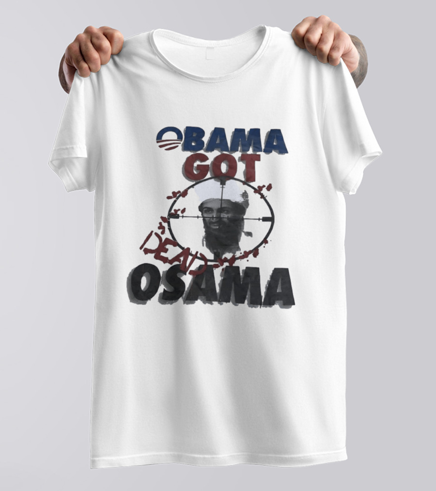 Obama Got Osama Dead Historical Political Event T-Shirt