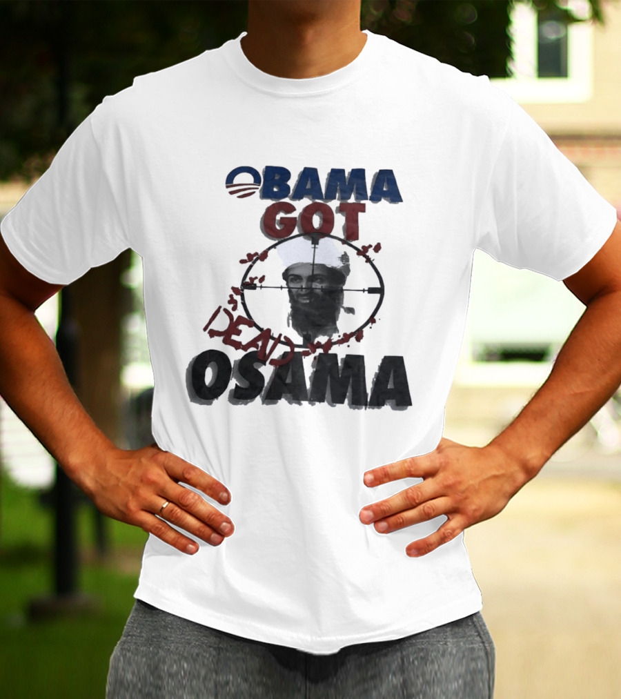 Obama Got Osama Dead Historical Political Event T-Shirt