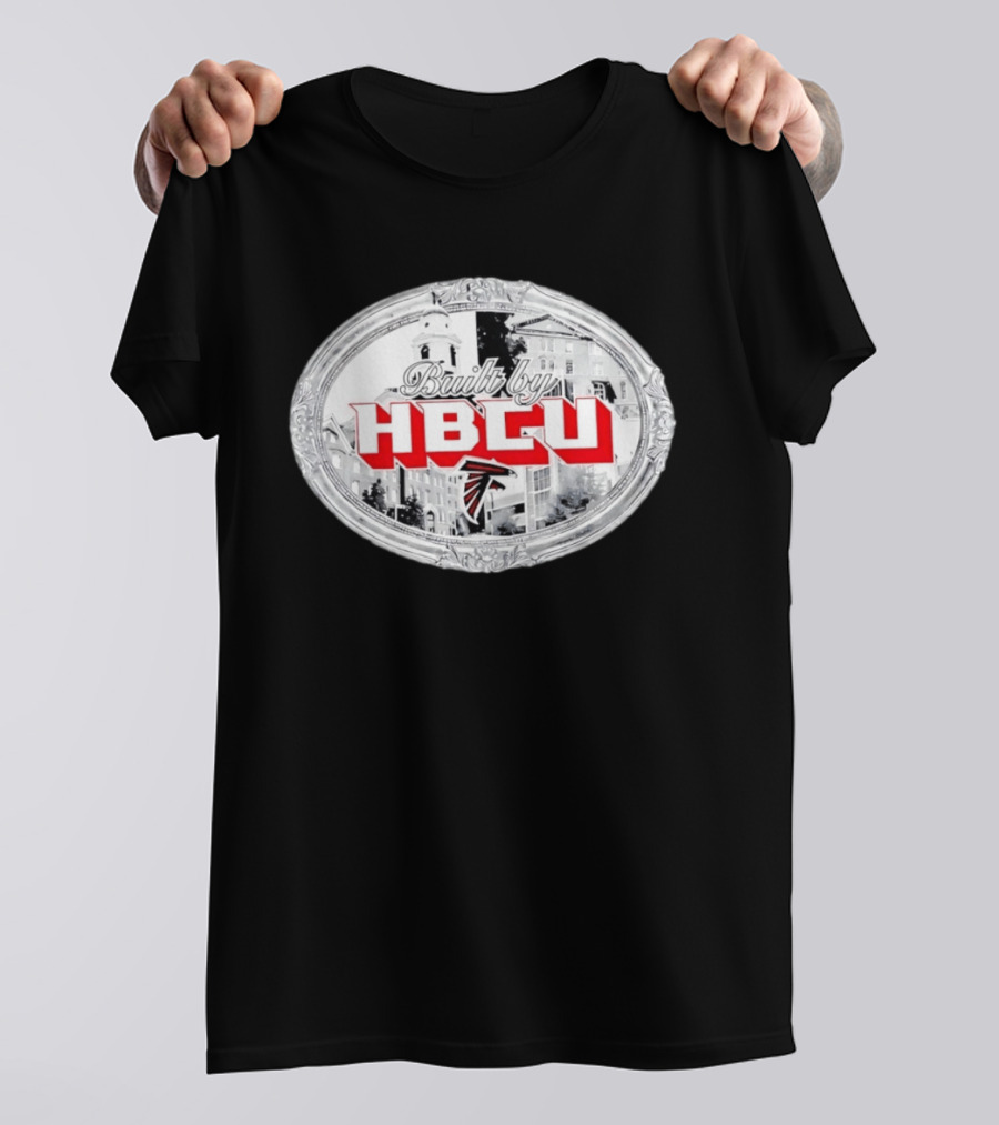 Atlanta Falcons Built By HBCU Historic Black Colleges Football Heritage T-Shirt
