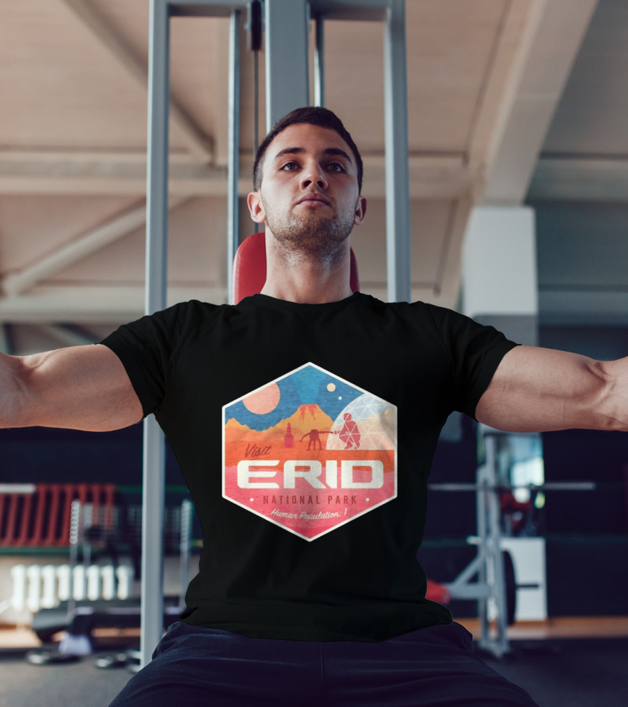 Visit Erid National Park Human Population 1 Space Exploration Mars Adventure T-Shirt