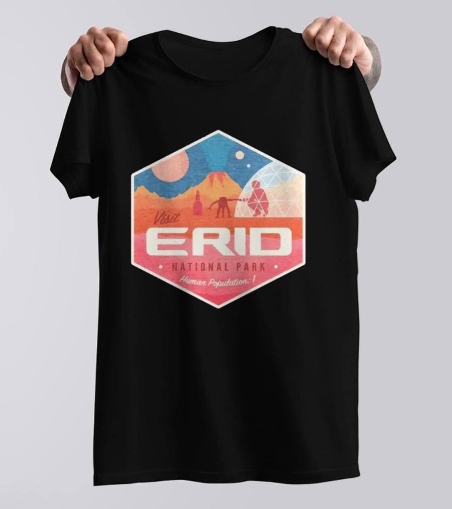 Visit Erid National Park Human Population 1 Space Exploration Mars Adventure T-Shirt