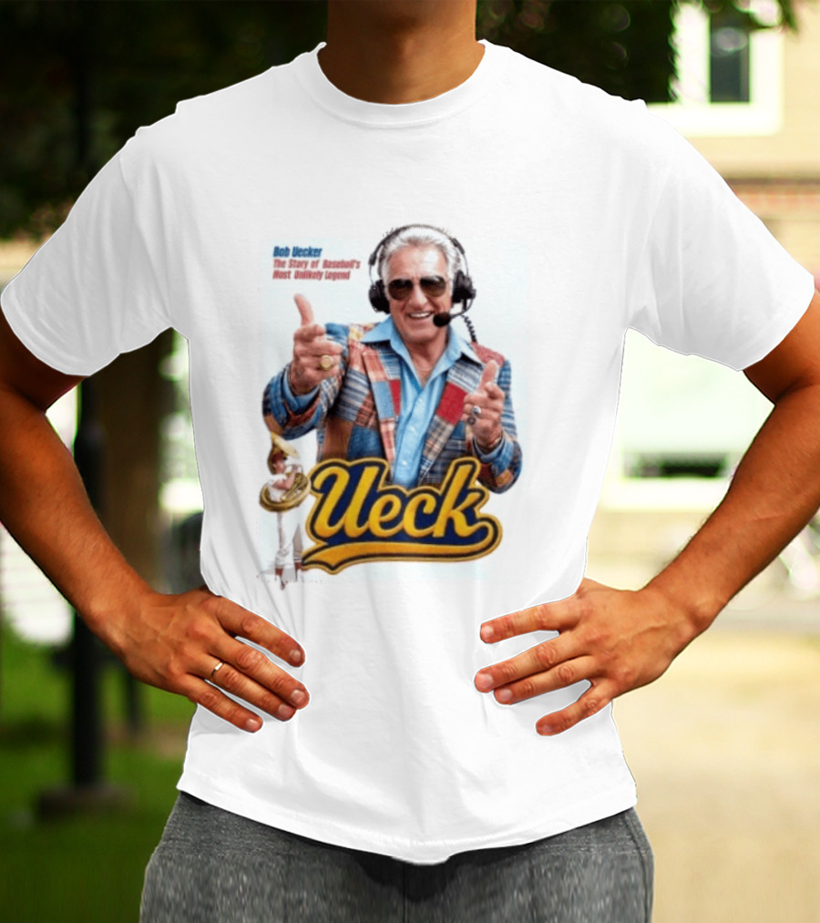Bob Uecker Ueck The Story Of Baseball's Most Unlikely Legend T-Shirt
