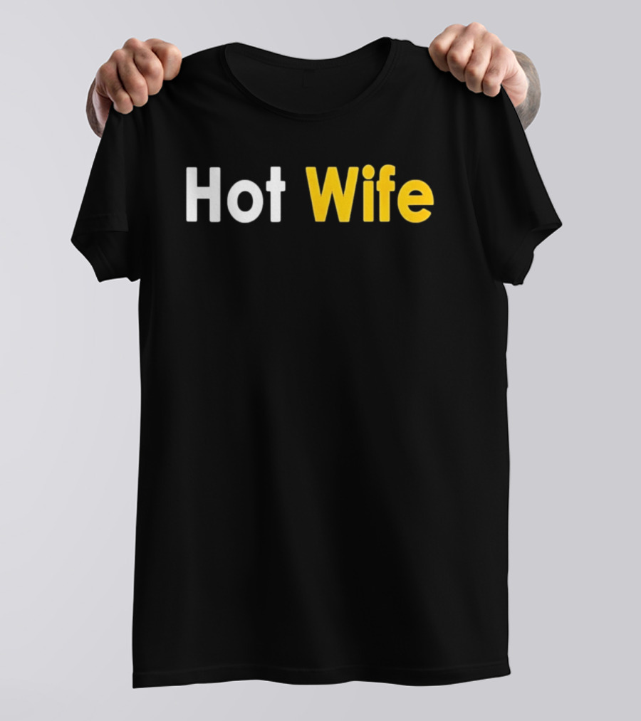 Hot Wife Relationship Couple Marriage T-Shirt