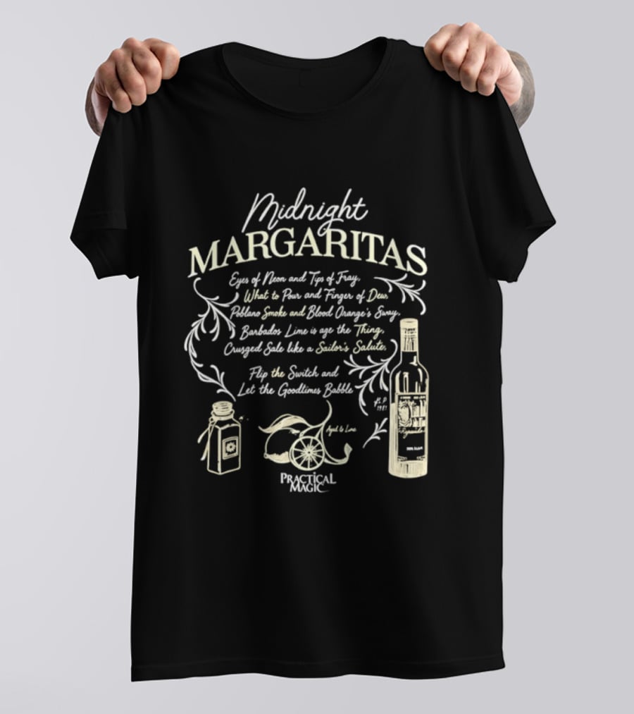 Midnight Margaritas Practical Magic Recipe Lime Tequila Dance Spirits T-Shirt
