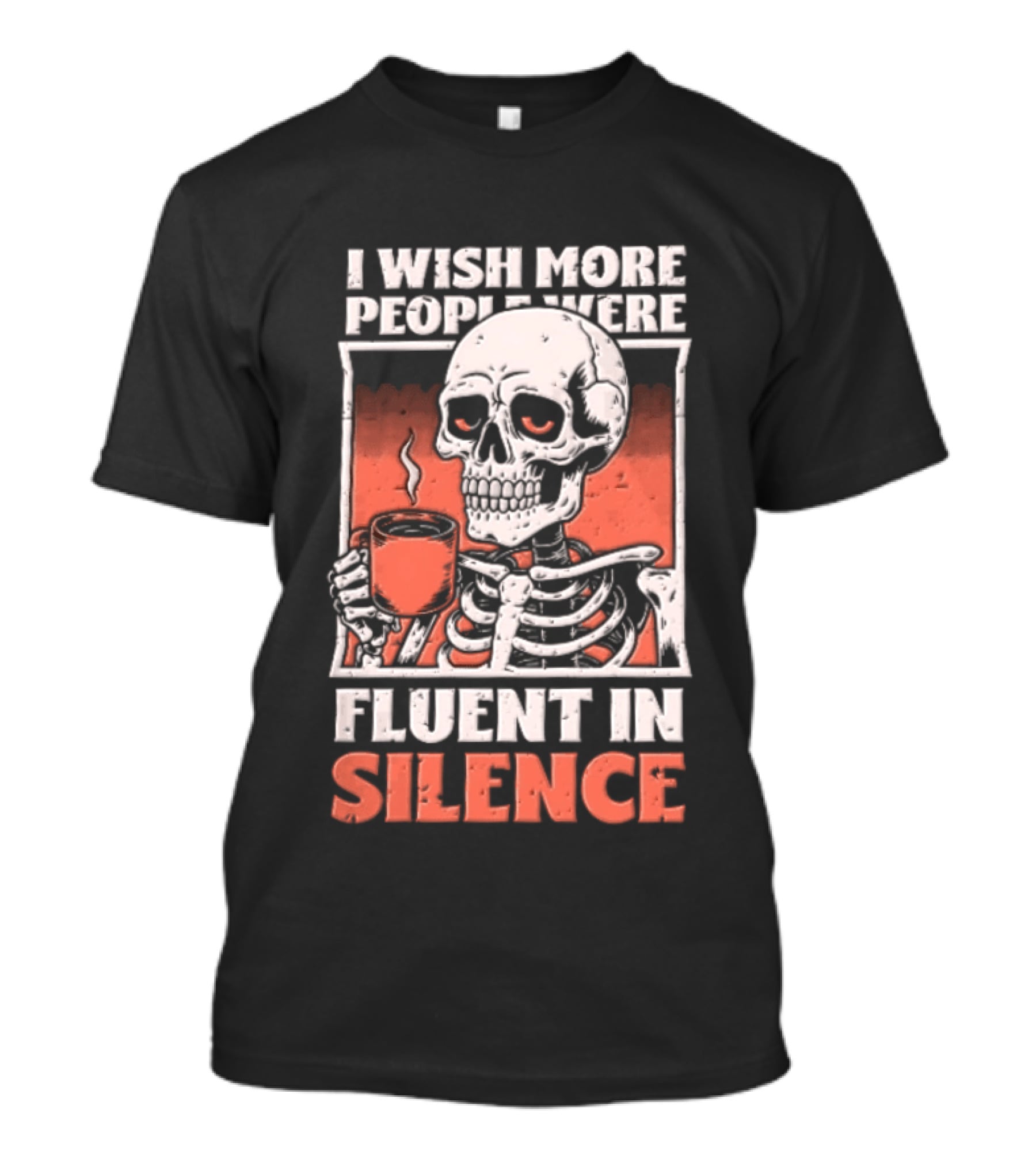 Fluent In Silence Skeleton Holding Coffee Distressed T-Shirt