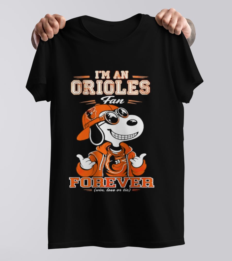 Snoopy I'm An Orioles Fan Forever Win Lose Or Tie T-Shirt