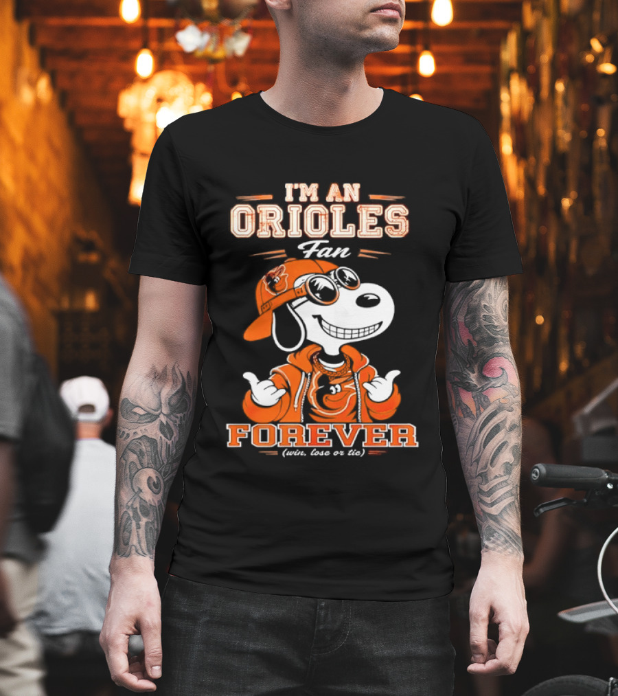 Snoopy I'm An Orioles Fan Forever Win Lose Or Tie T-Shirt