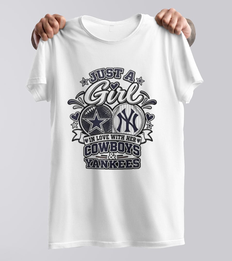 Just A Girl In Love With Her Cowboys Yankees T-Shirt