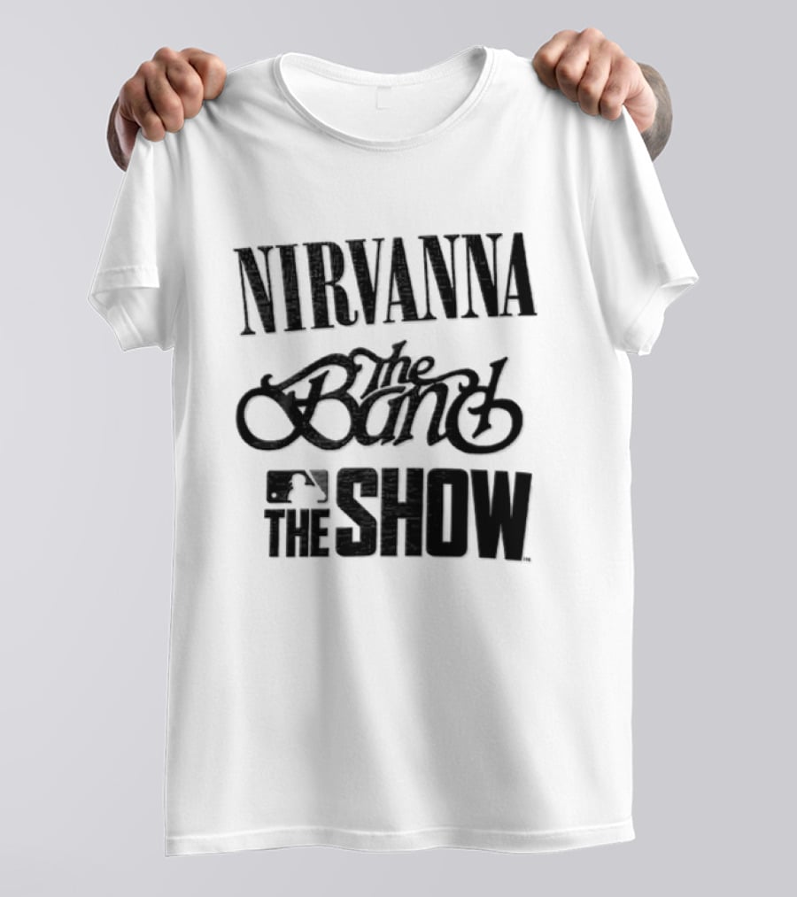 Nirvanna The Band The Show Band MLB T-Shirt