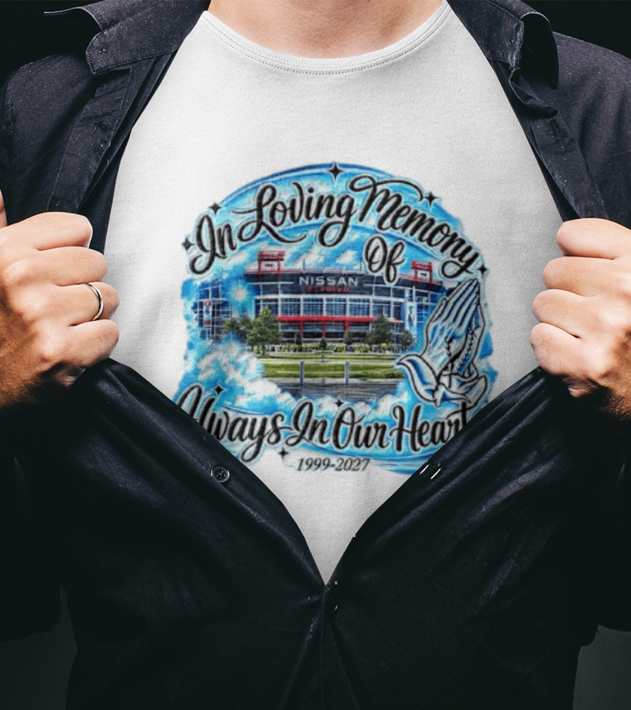 Nissan Stadium In Loving Memory Always In Our Hearts 1999 2027 T-Shirt