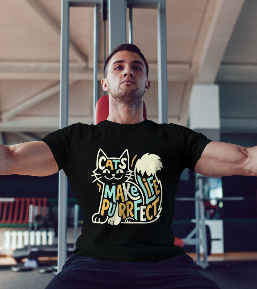 Cats Make Life Purrfect Feline Lover T-Shirt