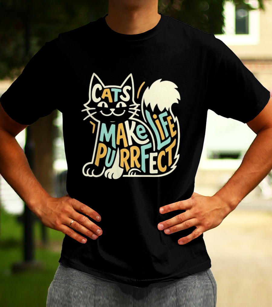 Cats Make Life Purrfect Feline Lover T-Shirt