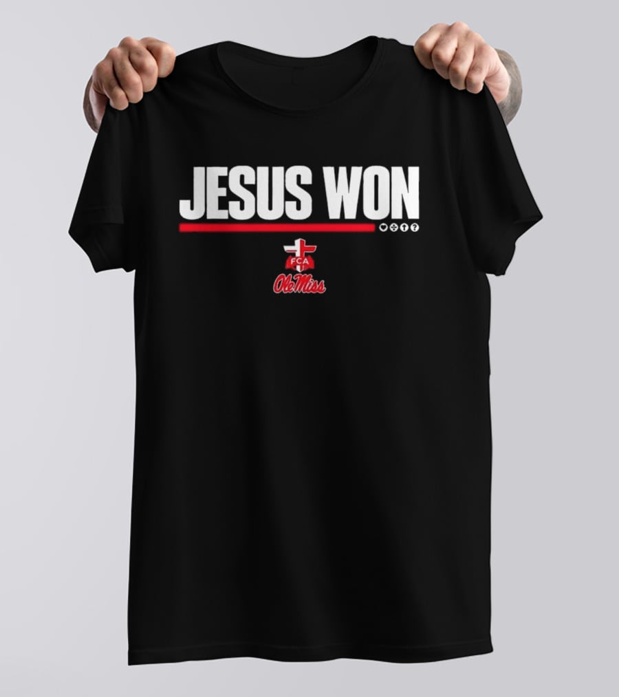 Jesus Won FCA Ole Miss University Of Mississippi T-Shirt