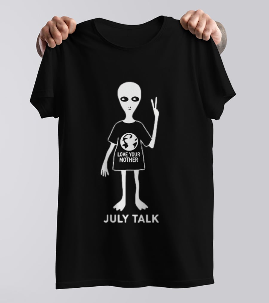 July Talk Love Your Mother Alien Earth Peace T-Shirt