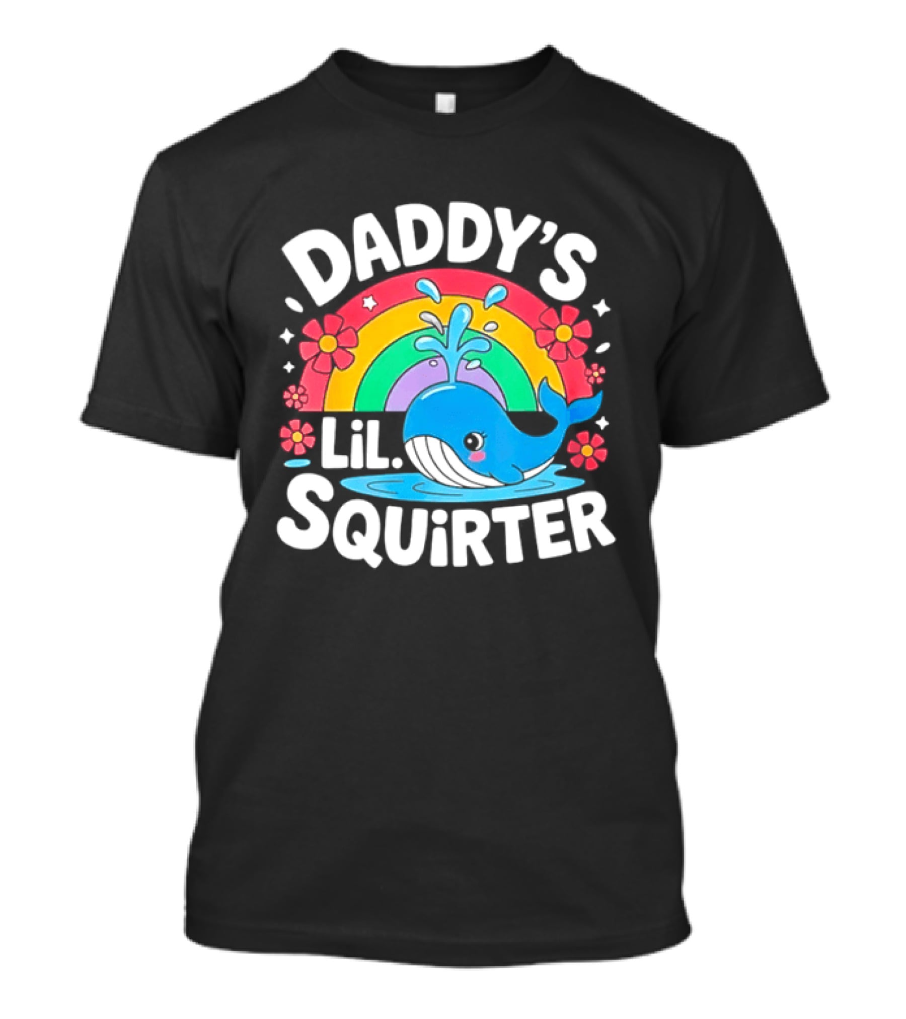 Daddy's Lil Squirter Whale Rainbow Flower T-Shirt