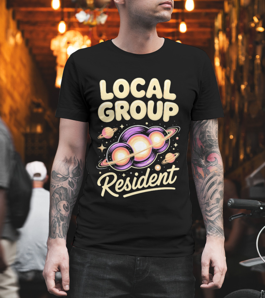 Local Group Resident Galaxy Space Astronomy Planets T-Shirt